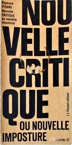 Raymond Picard - Nouvelle Critique Ou Nouvelle Imposture
