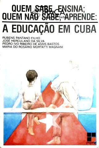 Quem Sabe, Ensina. Quem Não Sabe, Aprende