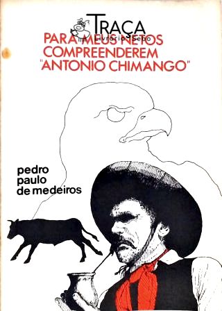 Para Meus Netos Compreenderem Antonio Chimango