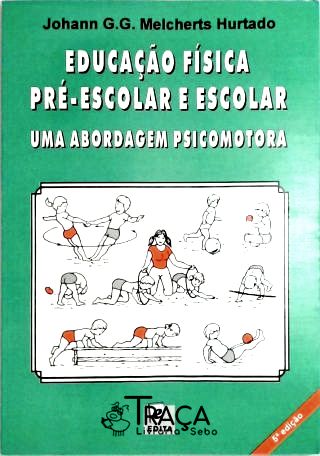 Educação Física Pré Escolar e Escolar