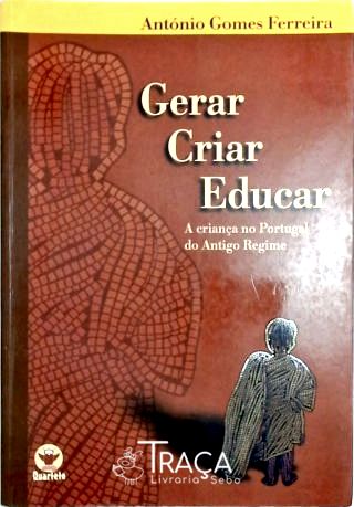 Gerar, Criar, Educar