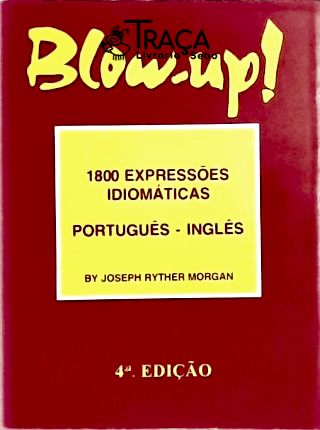Blow-up - 1800 Expressões Idiomaticas