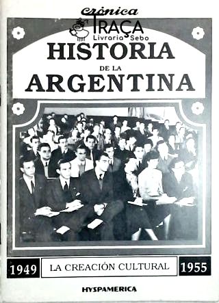 Historia de La Argentina - La Creacion Cultural