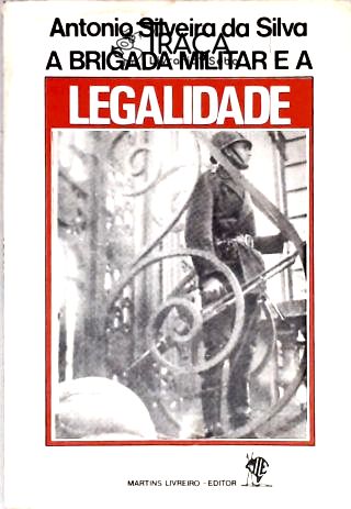 A Brigada Militar e a Legalidade