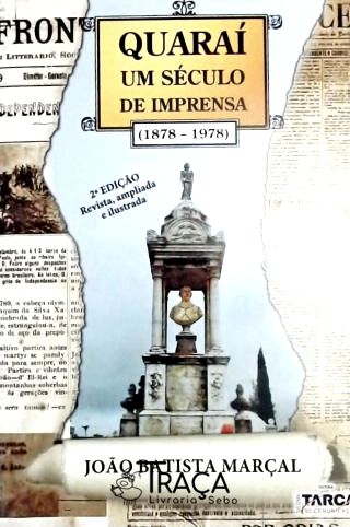 Quaraí - Um Século de Imprensa