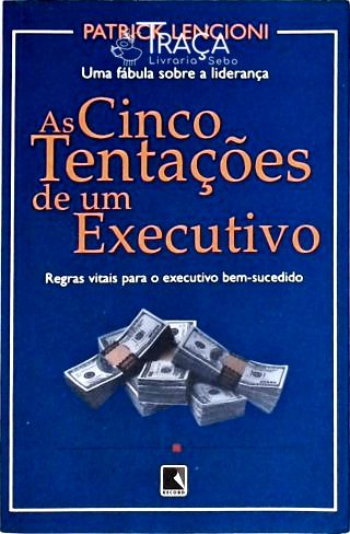As Cinco Tentações de Um Executivo