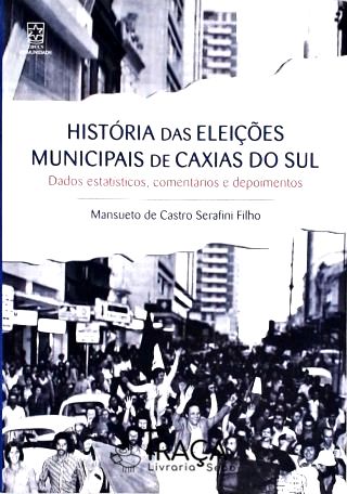 História das Eleições Municipais de Caxias do Sul