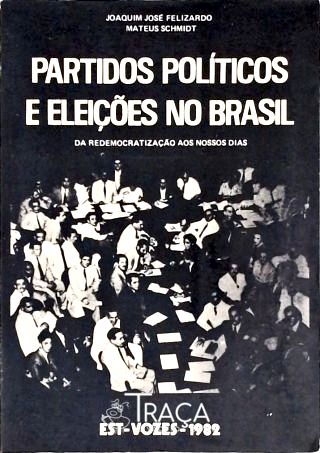 Partidos Políticos E Eleições No Brasil
