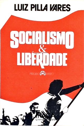 Socialismo E Liberdade