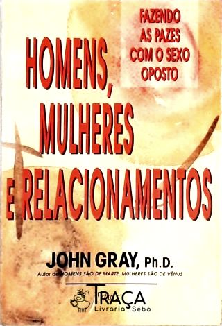 Homens Mulheres E Relacionamentos