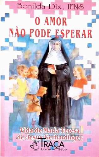 O Amor Não Pode Esperar