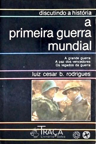 A Primeira Guerra Mundial