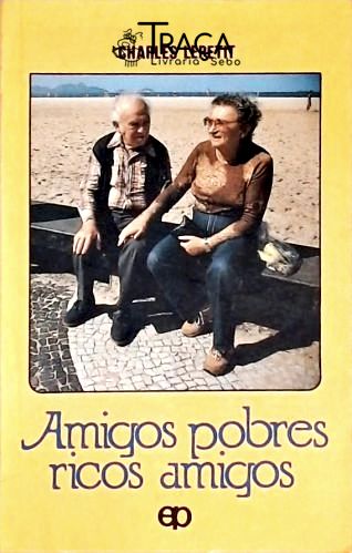 Amigos Pobres, Ricos Amigos