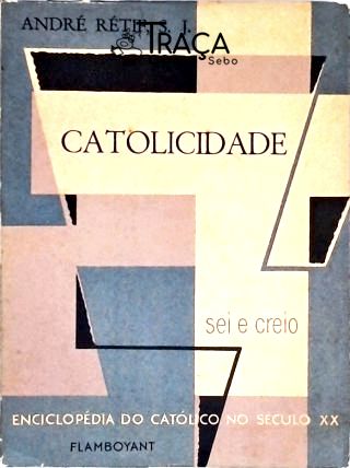 Catolicidade - a Igreja em Sua Organização