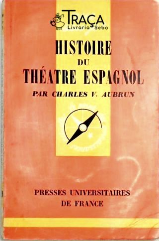 Histoire Du Theatre Espagnol