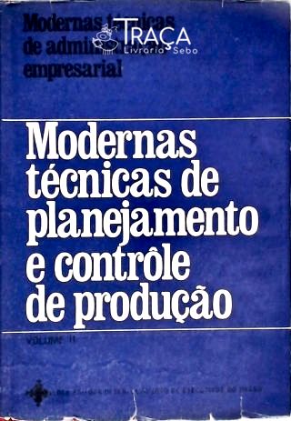 Modernas Técnicas de Planejamento e Contrôle de Produção - Vol. 2