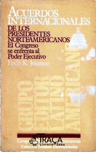Acuerdos Internacionales de los Presidentes Norteamericanos