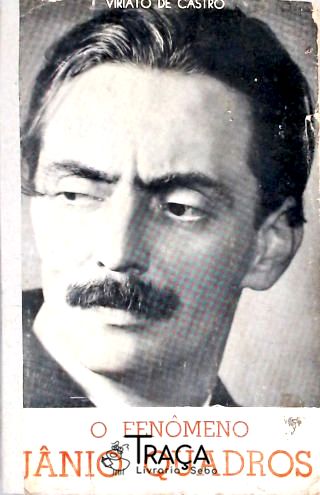 O Fenômeno Jânio Quadros