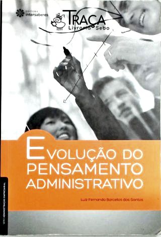 Evolução do Pensamento Administrativo