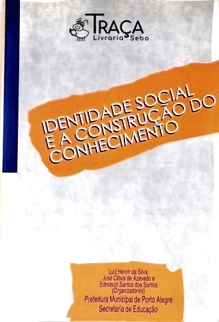Identidade Social e a Construção do Conhecimento