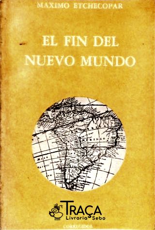 El Fin Del Nuevo Mundo