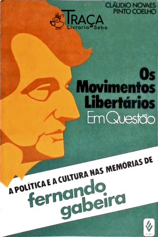 Os Movimentos Libertários em Questão