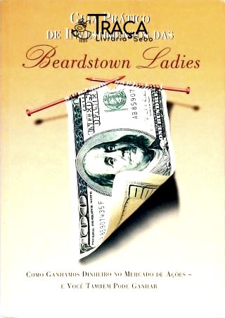 Guia Prático de Investimentos das Beardstown Ladies