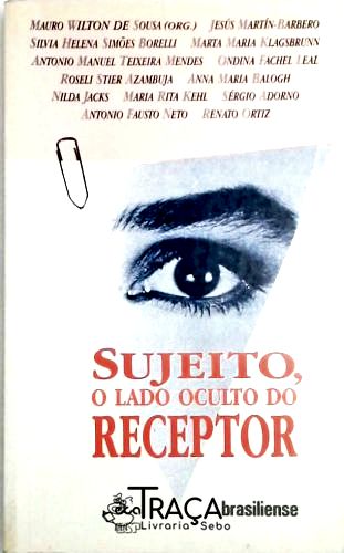 Sujeito, o Lado Oculto do Receptor