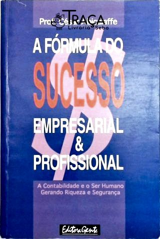 A Formula do Sucesso Empresarial e Profissional