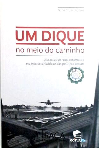 Um Dique No Meio do Caminho