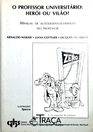 O Professor Universitário - Heroi Ou Vilao