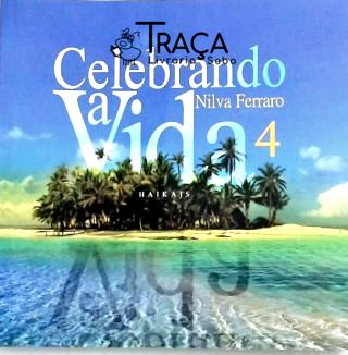 Celebrando A Vida - Vol. 4