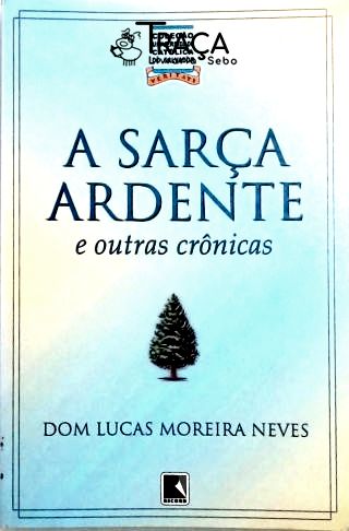 A Sarça Ardente e Outras Crônicas