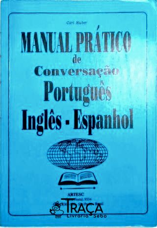 Manual Prático de Conversação Português. Inglês-espanhol