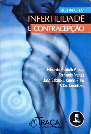 Rotinas em Infertilidade e Contracepção
