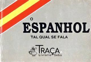 O Espanhol Tal Qual Se Fala