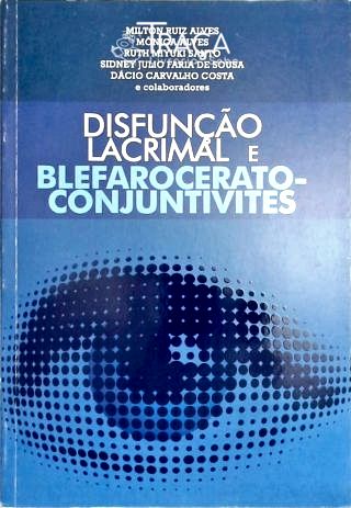 Disfunção Lacrimal e Blefarocerato - Conjuntivites