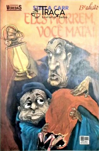 Eles Morrem, Você Mata