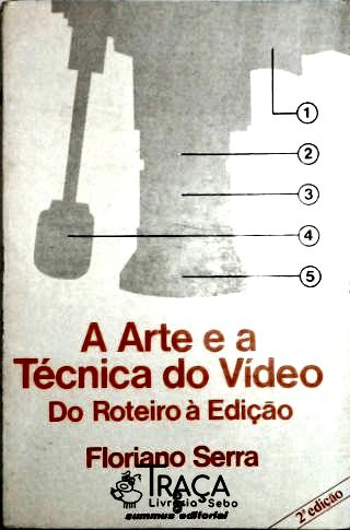A Arte e a Técnica do Vídeo