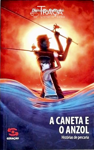 A Caneta e o Anzol