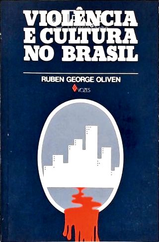 Violência e Cultura No Brasil