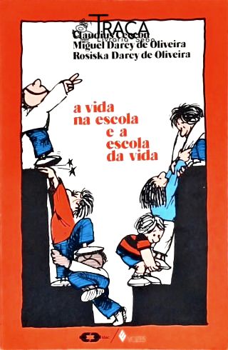 A Vida Na Escola e a Escola da Vida