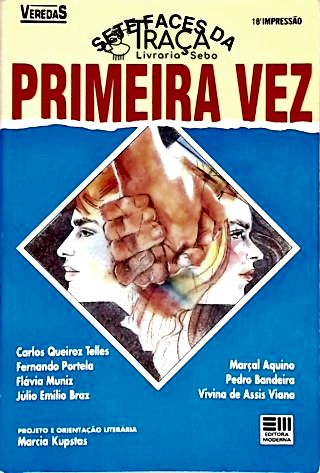 Sete Faces da Primeira Vez