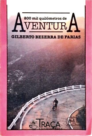 Duzentos Mil Quilômetros de Aventura
