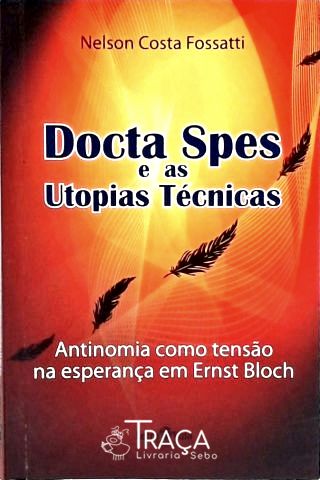 Docta Spes e as Utopias Técnicas