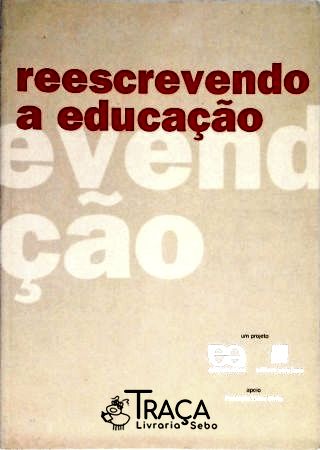 Reescrevendo a Educação