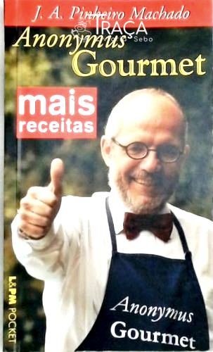 Mais Receitas do Anonymus Gourmet
