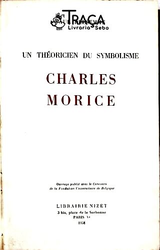 Un Théoricien Du Symbolisme de Charles Morice