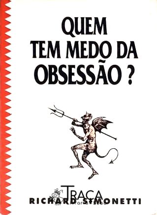 Quem Tem Medo da Obsessão