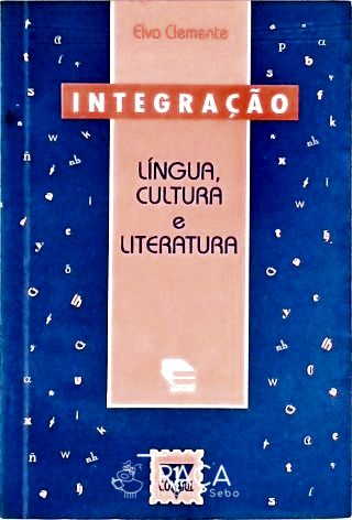 Integração - Língua, Cultura e Literatura